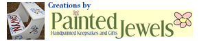 Creations by...Painted Jewels...Custom Handpainted Keepsakes and Gifts